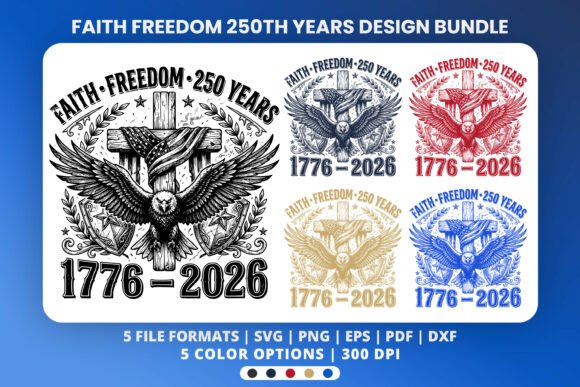 250th Faith Freedom Graphics for T-Shirt Designs