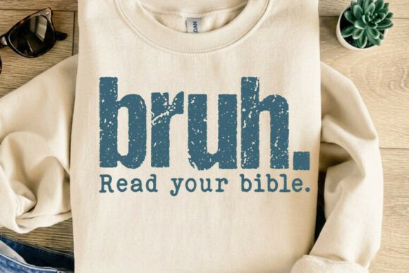 Bruh Read Your Bible: Bold Graphics for T-Shirt Designs