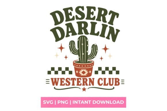 Desert Darlin SVG: Western Graphics for T-Shirt Designs