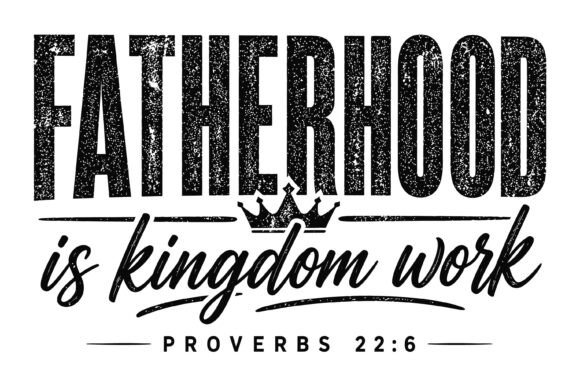Fatherhood is Kingdom Work: A Designer's Review