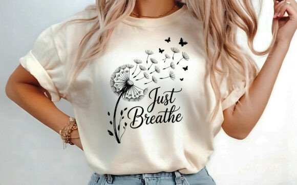 Just Breathe Dandelion SVG: Graphics for T-Shirt Designs