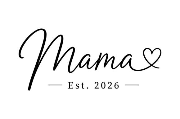 Mama Est 2026 Graphics: Minimal T-Shirt Designs